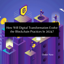 how-will-digital-transformation-evolve-the-blockchain-practices-in-2024-get-crypto-tips